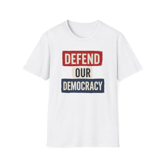 Defend Our Democracy T-Shirt: Wear Your Conviction