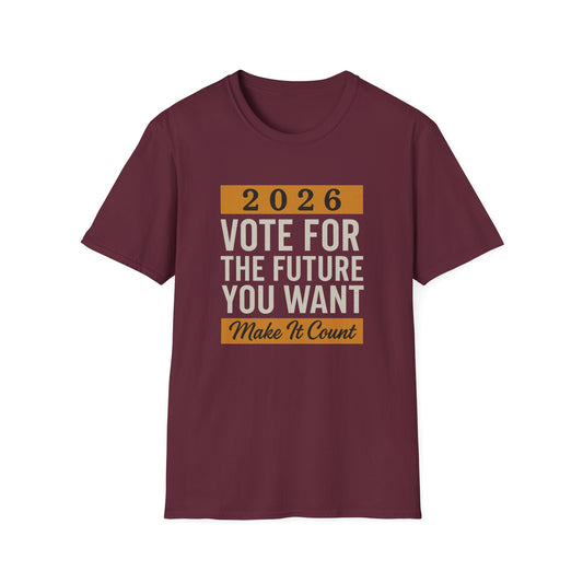Vote For Your Future T-Shirt: Make It Count