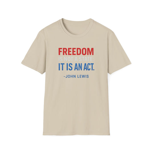 Freedom Is An Act: John Lewis Wisdom Tee