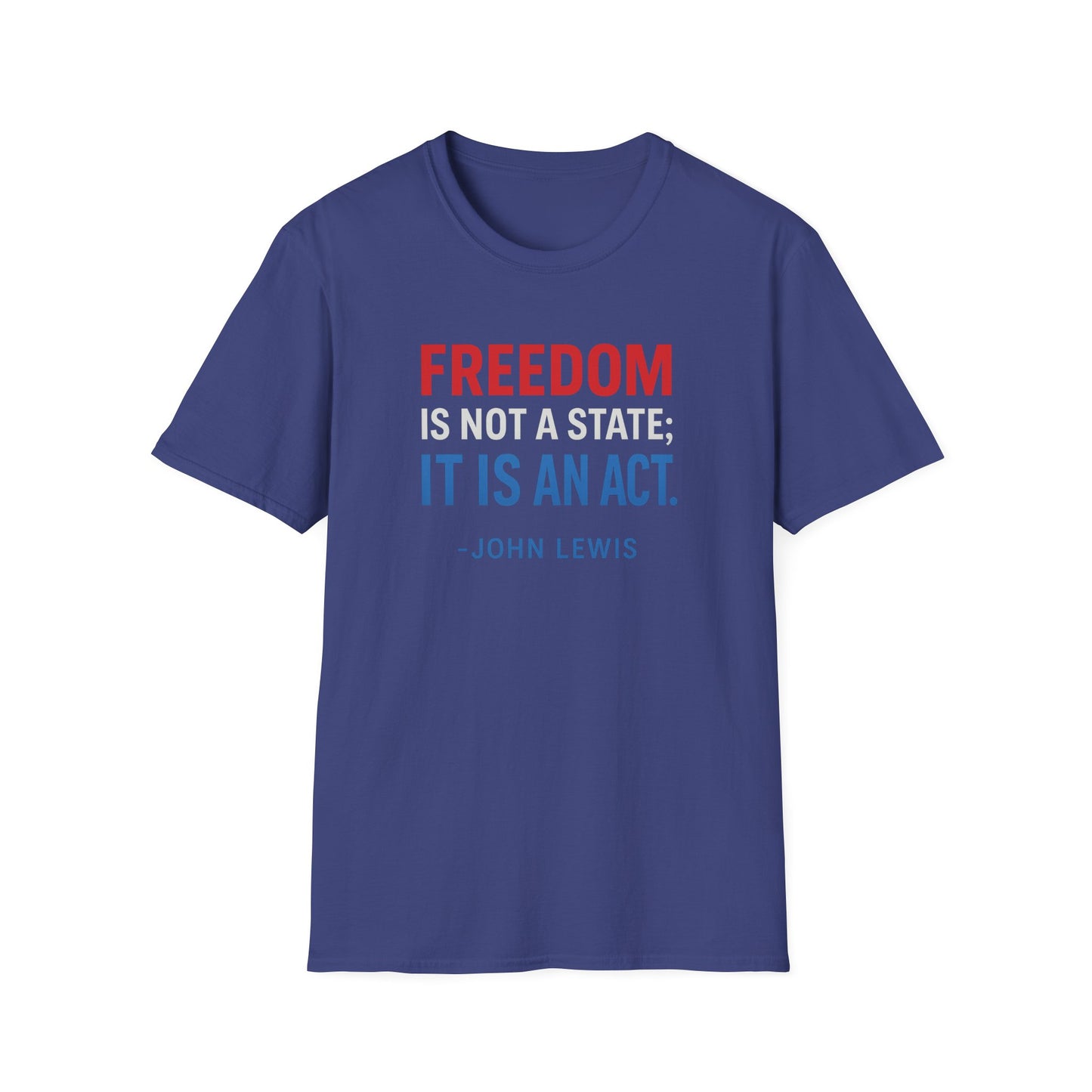 Freedom Is An Act: John Lewis Wisdom Tee