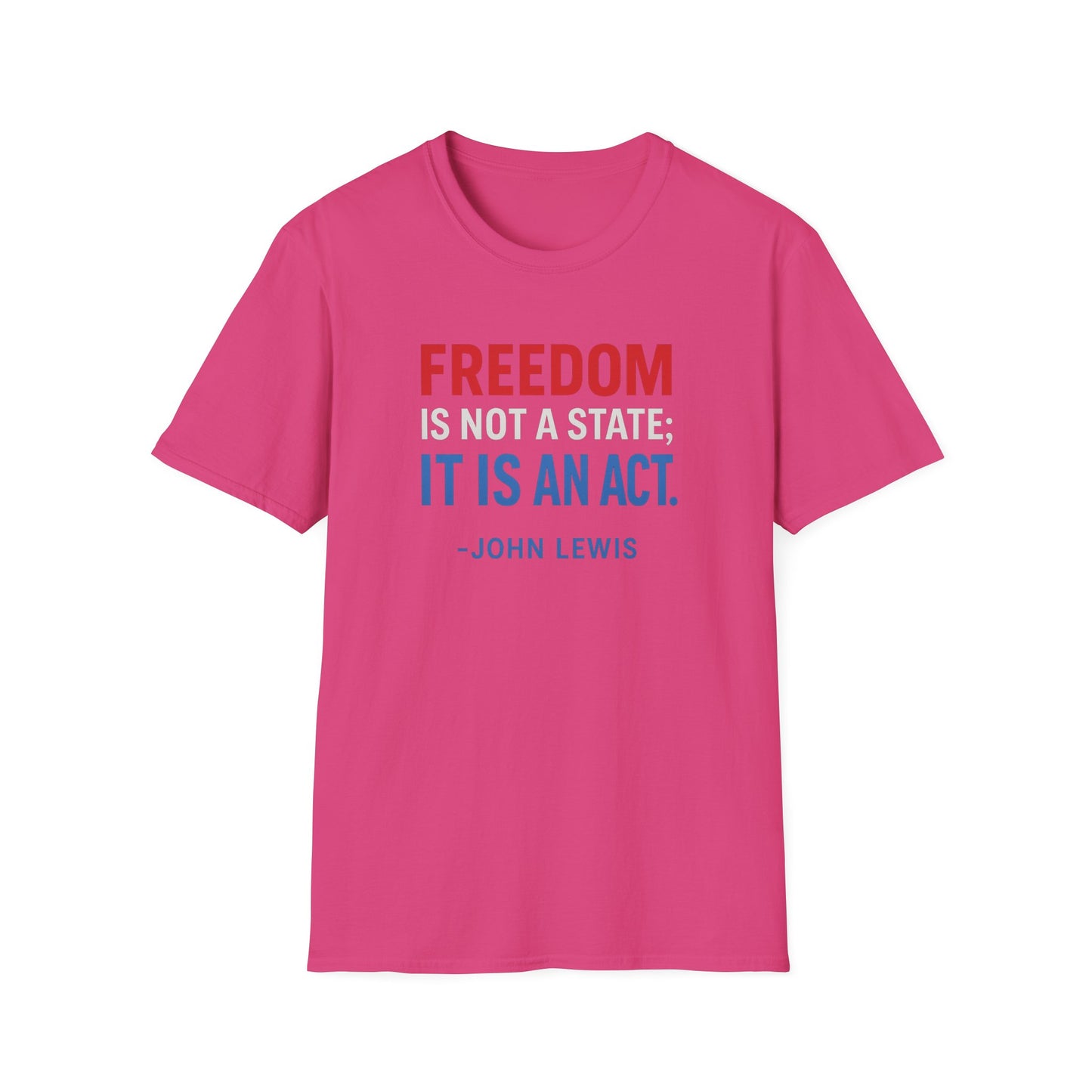 Freedom Is An Act: John Lewis Wisdom Tee