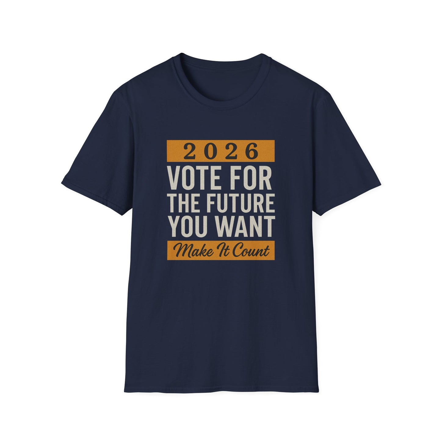 Vote For Your Future T-Shirt: Make It Count