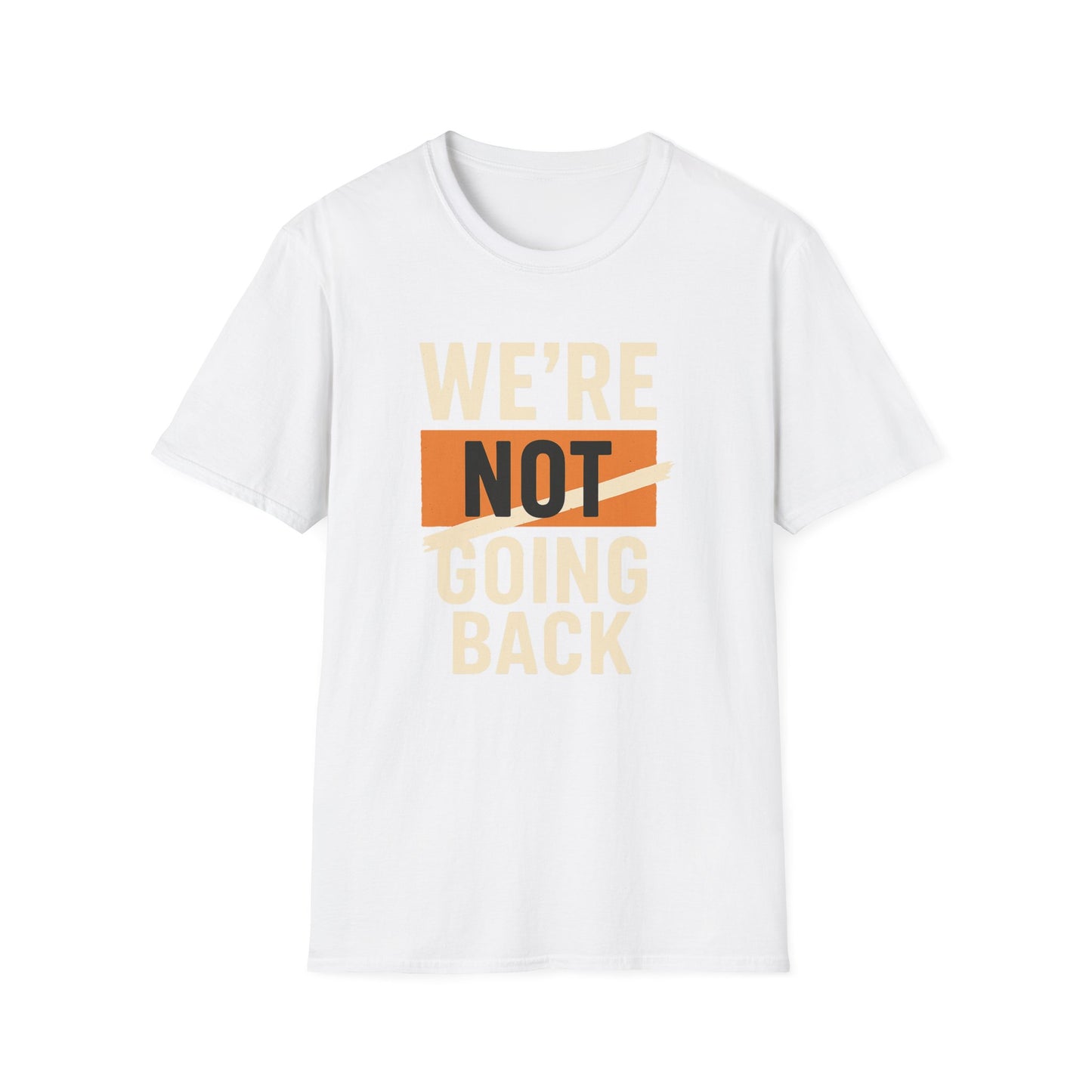 Not Going Back Tee: Standing Our Ground