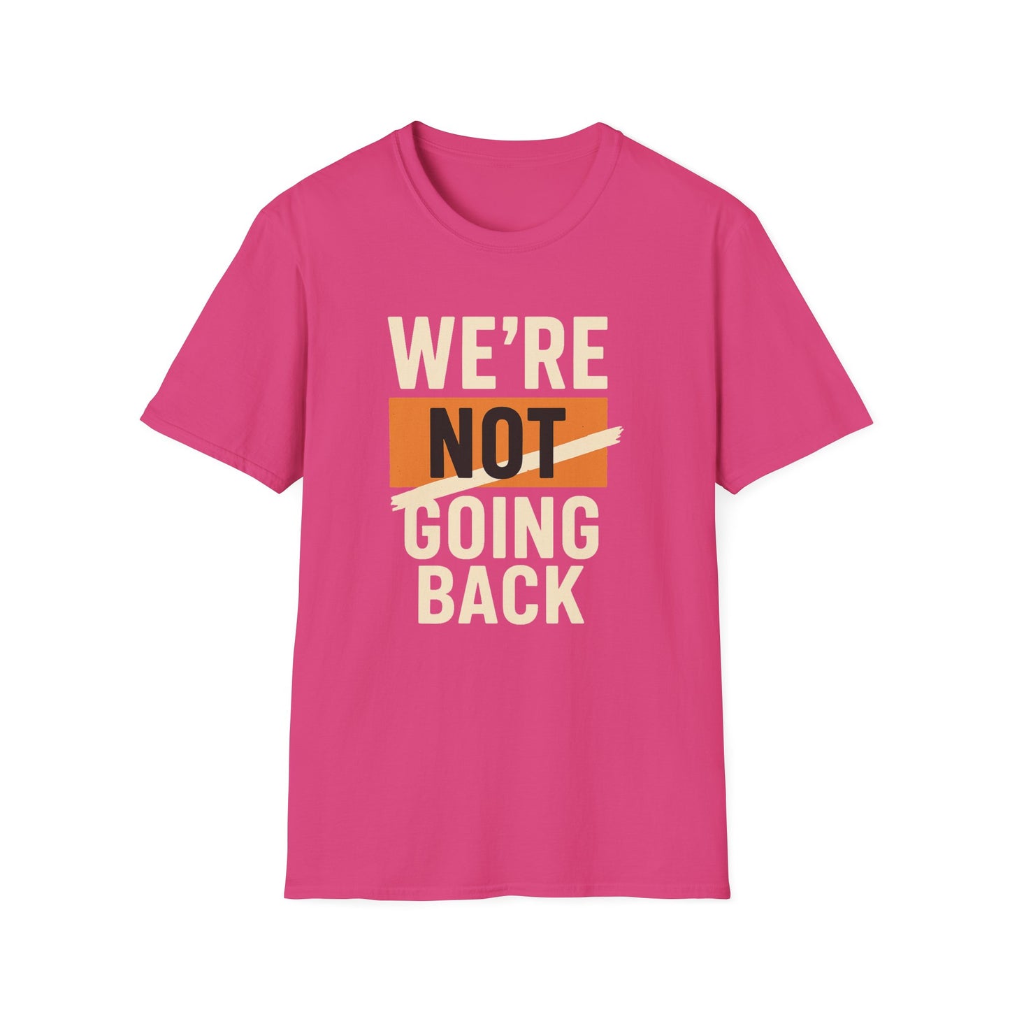 Not Going Back Tee: Standing Our Ground